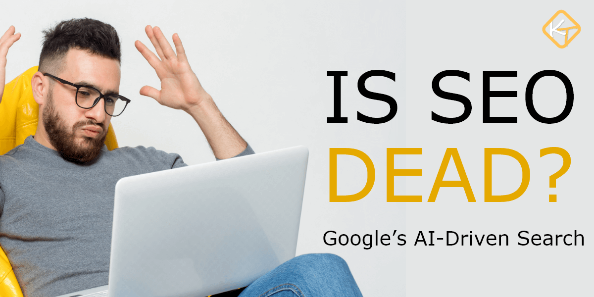 Is Traditional SEO Dead? Adapting to Google’s New AI-Driven Search